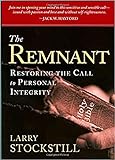 The Remnant Restoring The Call To Personal Integrity
