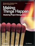 Making Things Happen Mastering Project Management Theory In Practice Oreilly