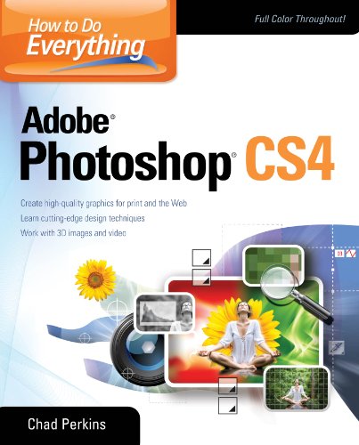 How to Do Everything Adobe Photoshop CS4 (By: Chad Perkins) cover