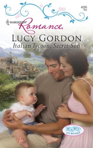 Italian Tycoon, Secret Son (By: Lucy Gordon) cover