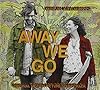 Away We Go