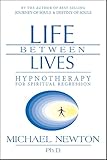 Life Between Lives Hypnotherapy For Spiritual Regression English Edition