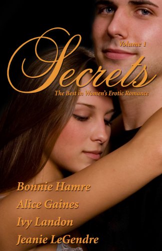 Secrets: Volume 1 (By: Alice Gaines,Bonnie Hamre,Ivy Landon,Jeanie Legendre) cover