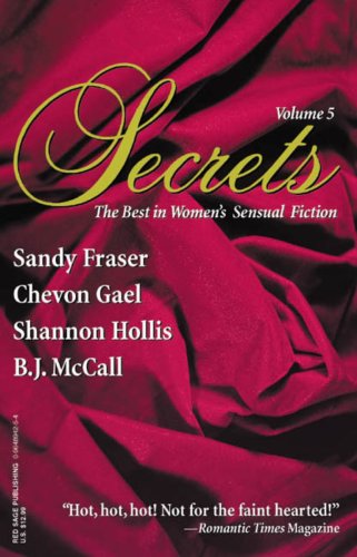 Secrets: Volume 5 (By: B.J. McCall,Sandy Fraser,Shannon Hollis,Chevron Gael) cover