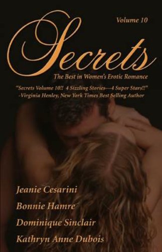 Secrets: Volume 10 (By: Jeanie Cesarini,Bonnie Hamre,Kathryn Anne Dubois,Dominique Sinclair) cover