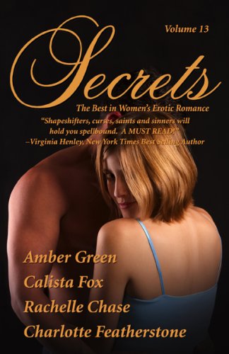 Secrets: Volume 13 (By: Calista Fox,Rachelle Chase,Charlotte Featherstone,Amber Green) cover