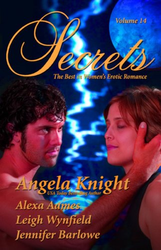 Secrets: Volume 14 (By: Angela Knight,Alexa Aames,Jennifer Barlowe,Leigh Wynfiels) cover