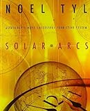 Solar Arcs Astrologys Most Successful Predictive System English Edition