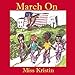 Song March On by Miss Kristin on March On at Amazon