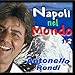 Song ?Na Sera ?E Maggio by Antonello Rondi on Napoli Nel Mondo, Vol.1 at Amazon