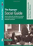 The Asperger Social Guide How To Relate To Anyone In Any Social Situation As An Adult With Aspergers Syndrome Lucky Duck Books English Edition