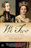 We Two Victoria And Albert Rulers Partners Rivals English Edition