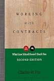 Working With Contracts What Law School Doesnt Teach You Plis Corporate And Securities Law Library English Edition