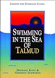 Swimming In The Sea Of Talmud Lessons For Everyday Living English Edition