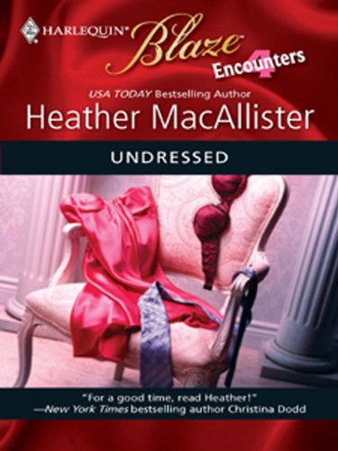 Undressed (By: Heather MacAllister) cover