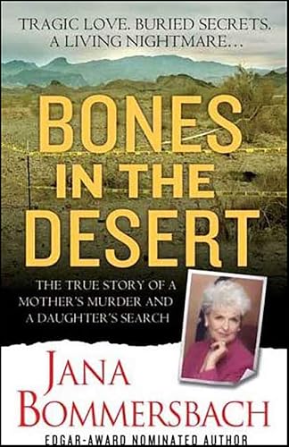 Bones in the Desert (By: Jana Bommersbach) cover
