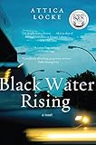 Black Water Rising A Novel Jay Porter Series Book 1