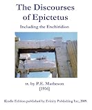 The Discourses Of Epictetus Including The Enchiridion English Edition