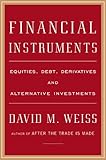 Financial Instruments Equities Debt Derivatives And Alternative Investments English Edition