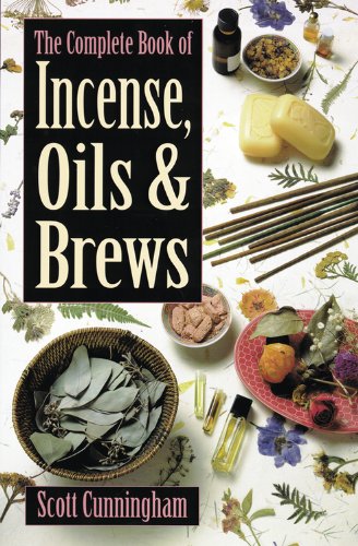 The Complete Book of Incense, Oils and Brews (By: Scott Cunningham) cover