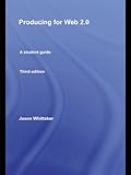 Producing For Web 20 A Student Guide Media Skills English Edition