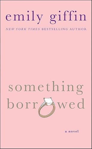 Something Borrowed: A Novel