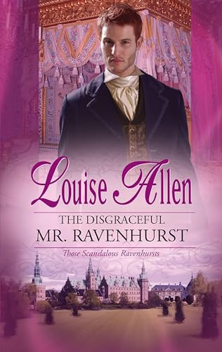 The Disgraceful Mr.Ravenhurst...(Those Scandalous Ravenhursts