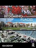 Becoming Places Urbanism Architecture Identity Power English Edition