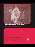 The Roman Garden Space Sense And Society Routledge Monographs In Classical Studies English Edition