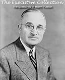 The Executive Collection The Speeches Of Harry Truman Active Table Of Contents English Edition