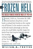A Frozen Hell The Russofinnish Winter War Of 19391940 English Edition
