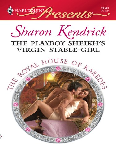The Playboy Sheikh's Virgin Stable-Girl (By: Sharon Kendrick) cover