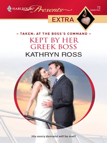 Kept by Her Greek Boss (By: KathrynRoss) cover