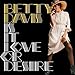 Song When Romance Says Goodbye by Betty Davis on Is It Love or Desire at Amazon