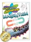 The science of Disney imagineering. Magnetism