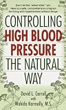 Controlling High Blood Pressure The Natural Way English Edition