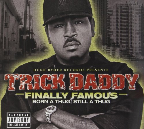 Finally Famous: Born a Thug, Still a Thug