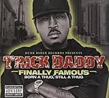 Finally Famous: Born a Thug, Still a Thug