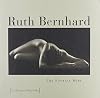 Ruth Bernhard. The Eternal Body. A Collection of Fifty Nudes (ISBN: 0811808017