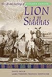 Lion Of Siddhas The Life And Teachings Of Padampa Sangye English Edition