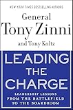 Leading The Charge Leadership Lessons From The Battlefield To The Boardroom English Edition