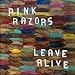 Song Geometric Park by Pink Razors on Leave Alive at Amazon