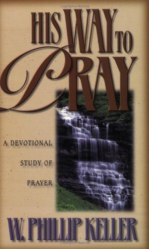 His Way to Pray: A Devotional Study of Prayer book cover