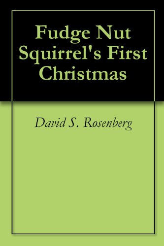 Fudge Nut Squirrel's First Christmas book cover