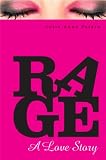 Rage A Love Story