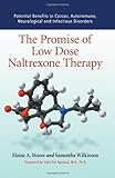 The Promise Of Low Dose Naltrexone Therapy Potential Benefits In Cancer Autoimmune Neurological And Infectious Disorders Mcfarland Health Topics English Edition