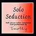 Song If Today Was Gone Forever by Timothy on Solo Seduction at Amazon