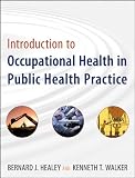 Introduction To Occupational Health In Public Health Practice Public Healthenvironmental Health Book 13 English Edition