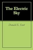 The Electric Sky English Edition