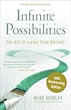 Infinite Possibilities The Art Of Living Your Dreams English Edition